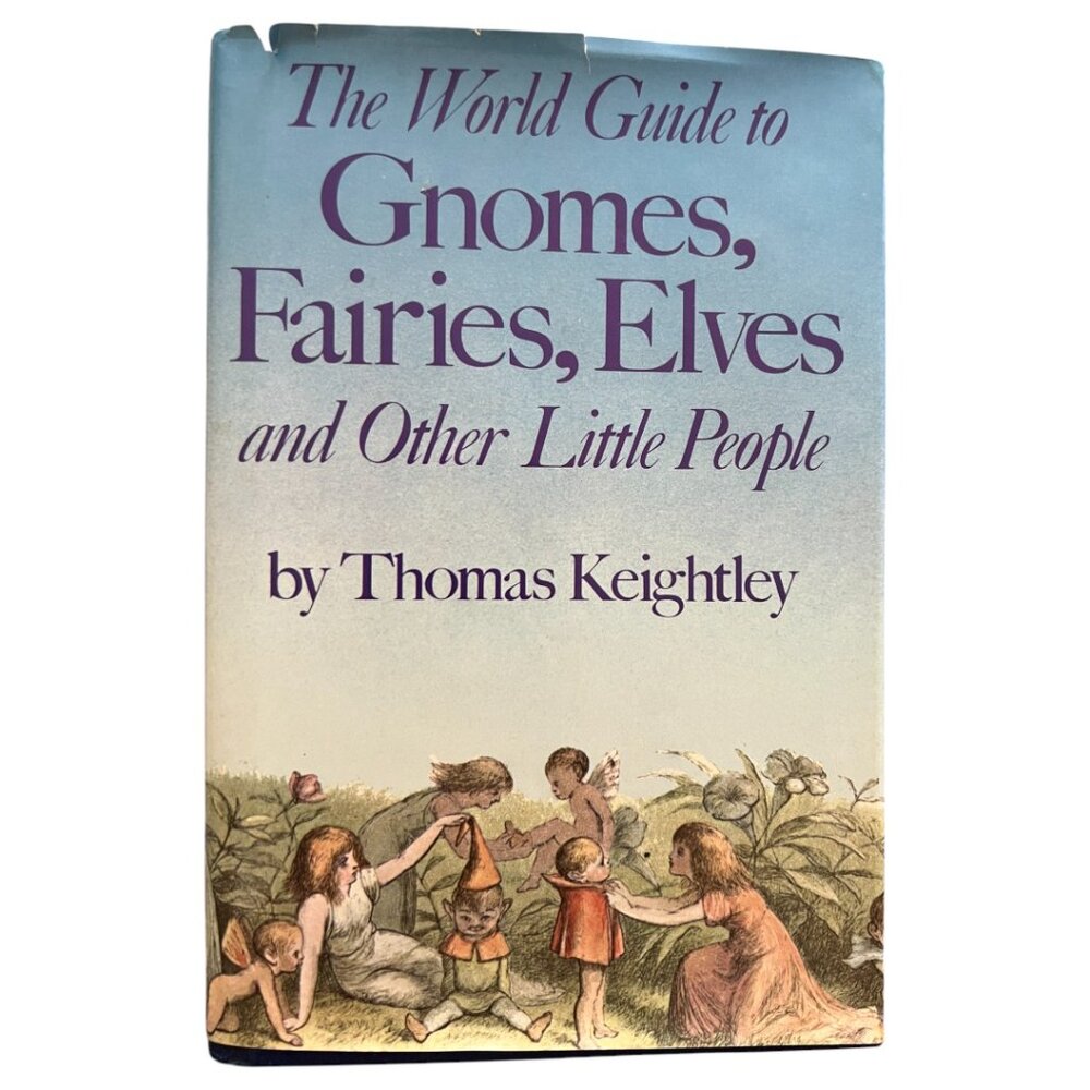 The World Guide to Gnomes, Fairies, Elves and Other Little People 1978 Hardcover